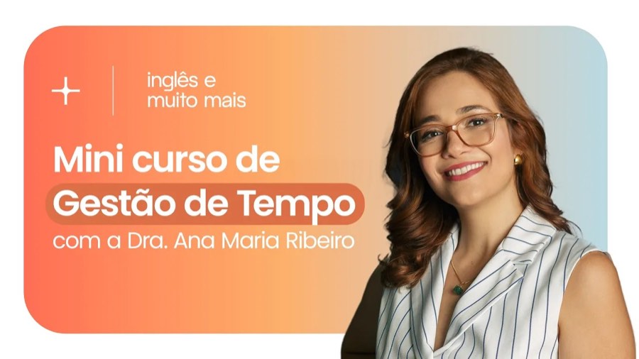 Mini curso de Gestión del Tiempo con la Dra. Ana Maria Ribeiro