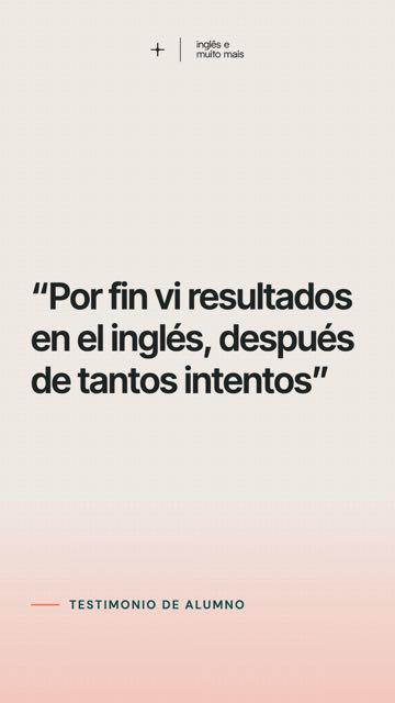 “Por fin vi resultados en el inglés, después de tantos intentos”