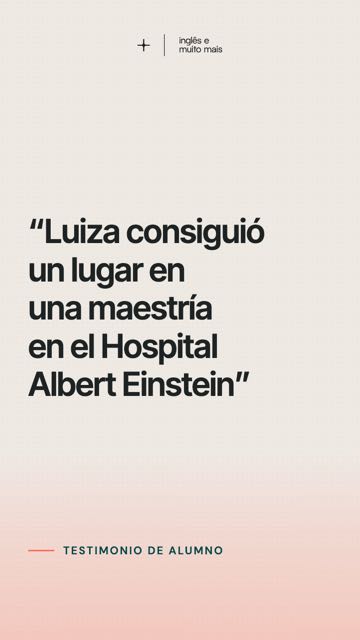 Luiza consiguió un lugar en una maestría en el Hospital Albert Einstein